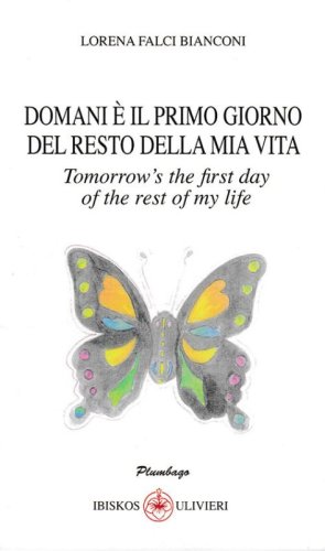 Domani &egrave; il primo giorno del resto della mia vita-Tomorrow's the first day of the rest of my life
