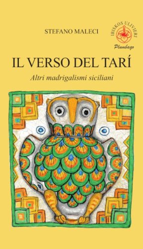 Il verso del tar&iacute;. Altri madrigalismi siciliani