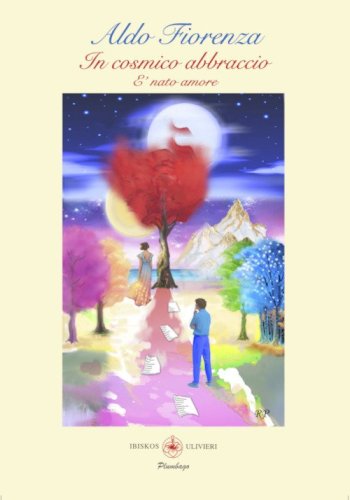 In cosmico abbraccio. &Egrave; nato amore