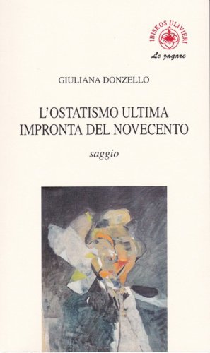 L'ostatismo ultima impronta del Novecento