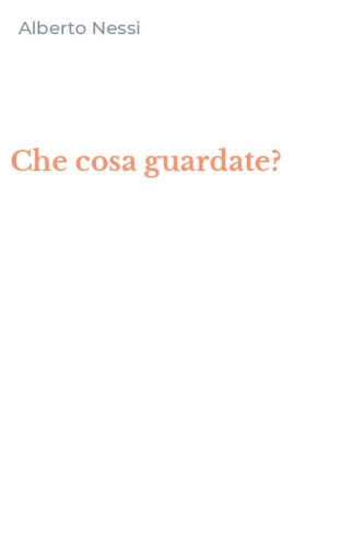 Che cosa guardate?
