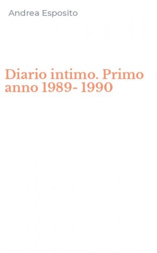 Diario intimo. Primo anno 1989-1990