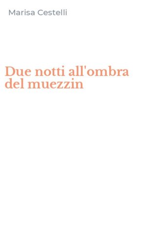 Due notti all'ombra del muezzin