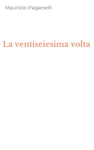 La ventiseiesima volta