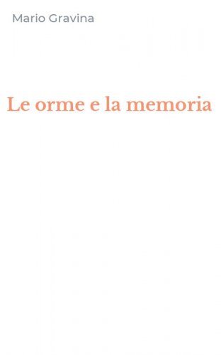 Le orme e la memoria