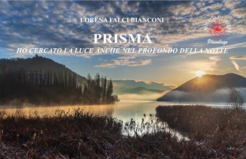 Prisma. Ho cercato la luce anche nel profondo della notte