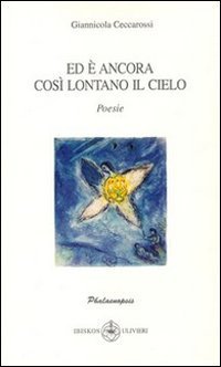 Ed &egrave; ancora cos&igrave; lontano il cielo