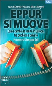 Eppur si muove. Come cambia la sanit&agrave; in Europa, fra pubblico e privato