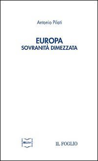 Europa. Sovranit&agrave; dimezzata