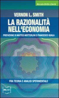 La razionalit&agrave; nell'economia. Fra teoria e analisi sperimentale