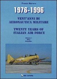 1976-1996. Vent'anni di aeronautica militare-Twenty years of italian air force