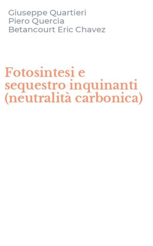 Fotosintesi e sequestro inquinanti (neutralit&agrave; carbonica)