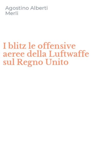 I blitz le offensive aeree della Luftwaffe sul Regno Unito
