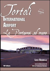 Tortol&igrave; international airport. Una portaerei sul mare