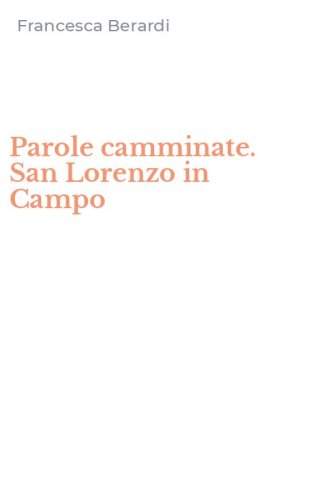 Parole camminate. San Lorenzo in Campo