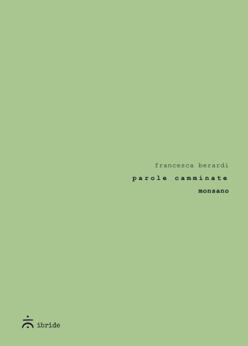 Parole camminate. Monsano