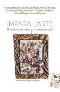 Impara l'arte. Terapia come arte, arte come terapia