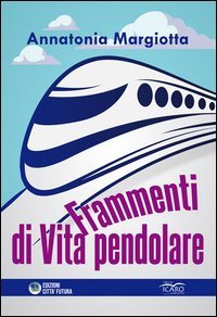 Frammenti di vita pendolare