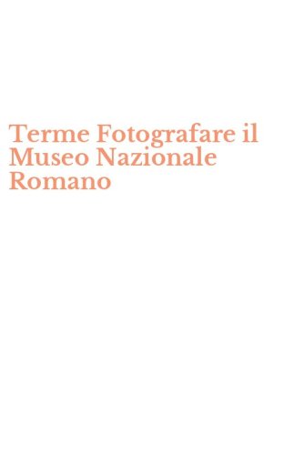 Terme Fotografare il Museo Nazionale Romano