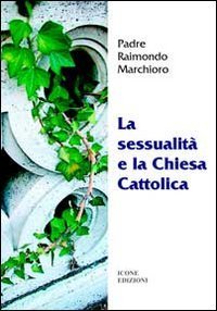 La sessualit&agrave; e la Chiesa cattolica