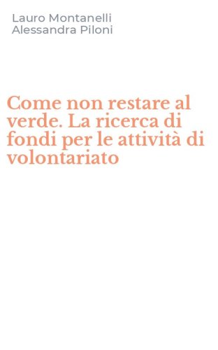 Come non restare al verde. La ricerca di fondi per le attivit&agrave; di volontariato