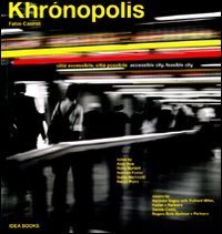 Khr&oacute;nopolis. Citt&agrave; accessibile, citt&agrave; possibile-Khr&oacute;nopolis. Accessible city, feasible city