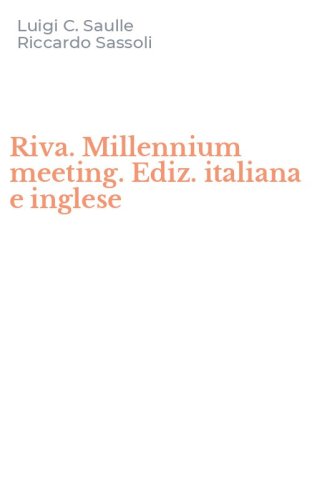 Riva. Millennium meeting. Ediz. italiana e inglese