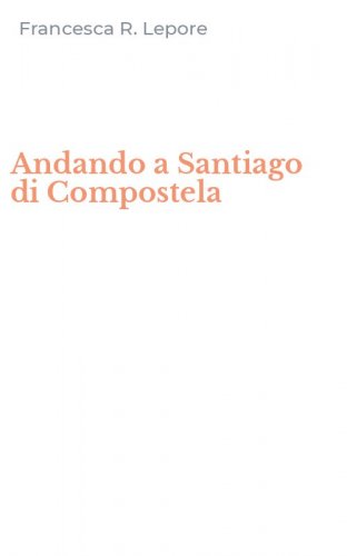 Andando a Santiago di Compostela