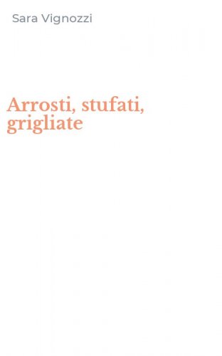 Arrosti, stufati, grigliate