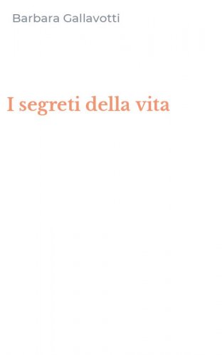 I segreti della vita
