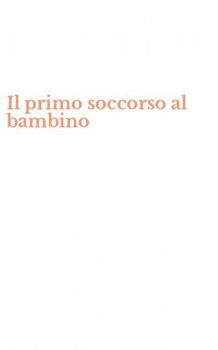 Il primo soccorso al bambino