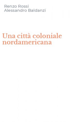 Una citt&agrave; coloniale nordamericana