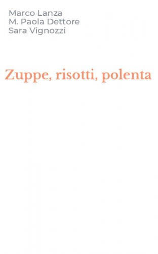 Zuppe, risotti, polenta