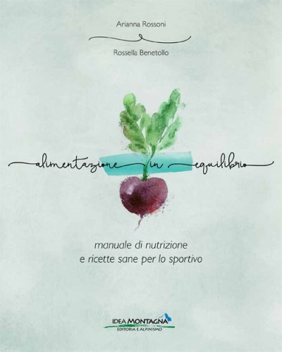 Alimentazione in equilibrio. Come alimentarsi in maniera equilibrata praticando un'attivit&agrave;