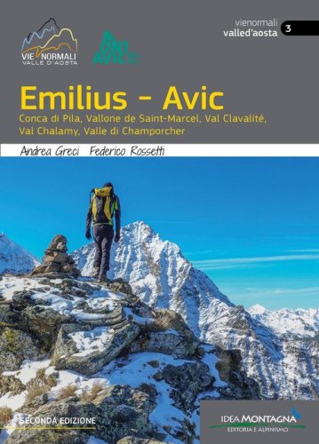 Emilius-Avic. Conca di Pila, Vallone de Saint-Marcel, Val Clavalit&eacute;, Val Chalamy, Valle di Champorcher