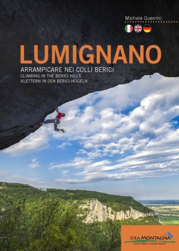 Lumignano. Arrampicare nei Colli Berici-Climbing in the Berici Hills-Klettern in den Berici-H&uuml;geln