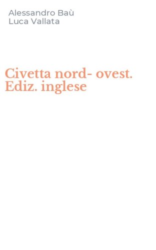 Civetta nord-ovest. Ediz. inglese