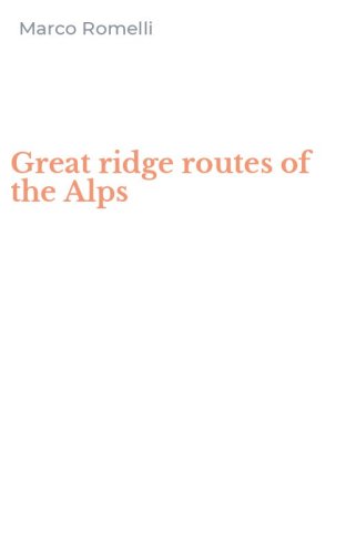 Great ridge routes of the Alps