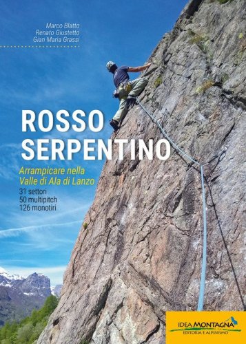 Rosso serpentino. Arrampicare nella Valle di Ala di Lanzo