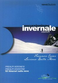 Escursionismo invernale. 52 itinerari sulla neve