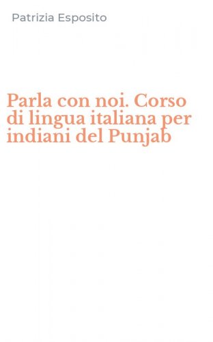 Parla con noi. Corso di lingua italiana per indiani del Punjab