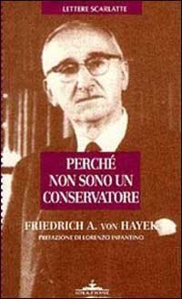 Perch&eacute; non sono un conservatore