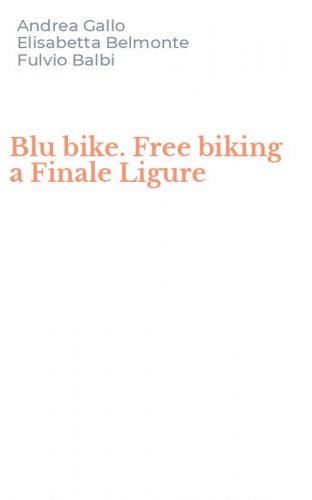 Blu bike. Free biking a Finale Ligure