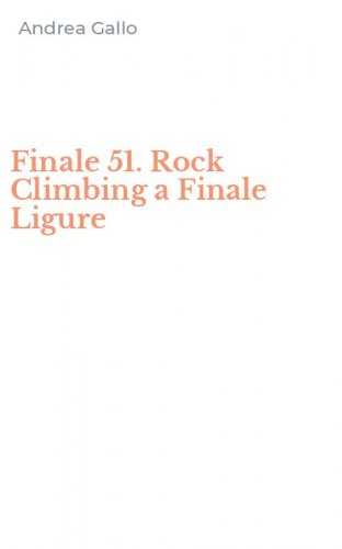 Finale 51. Rock Climbing a Finale Ligure
