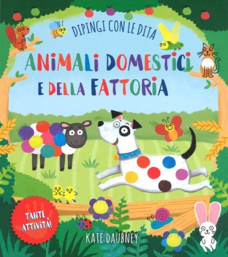 Animali domestici e della fattoria. Dipingi con le dita