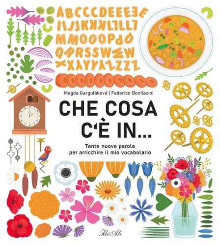 Che cosa c'&egrave; in... Tante nuove parole per arricchire il mio vocabolario