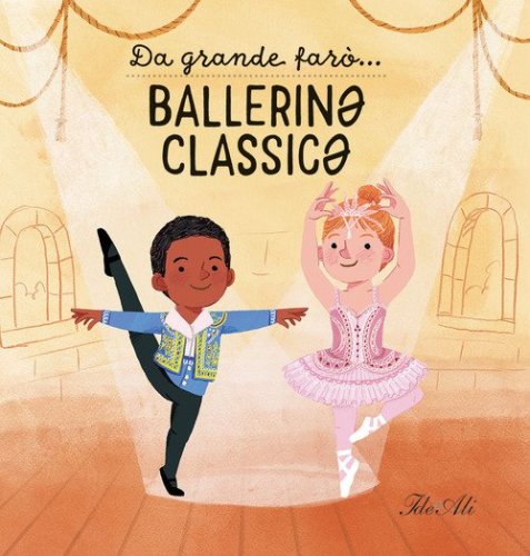 Da grande far&ograve;... ballerin* classic*