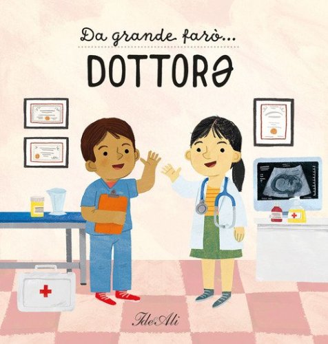 Da grande far&ograve;... dottor*