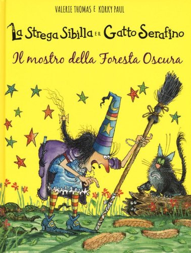 Il mostro della foresta oscura. La strega Sibilla e il gatto Serafino