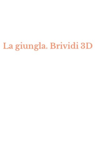 La giungla. Brividi 3D